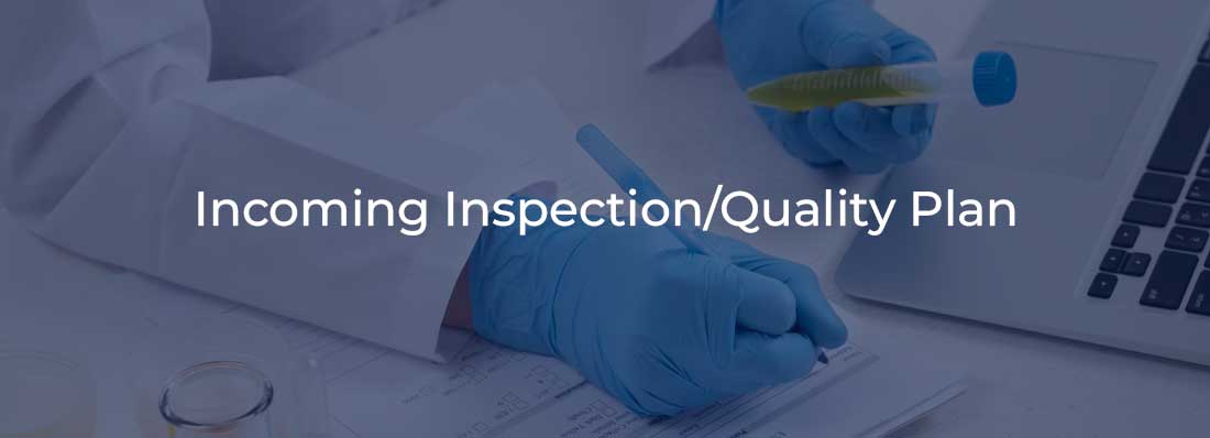 Incoming Inspection or Quality Plan